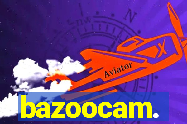 bazoocam.