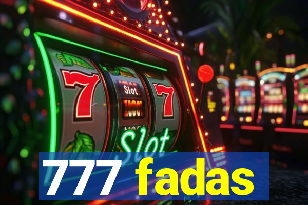 777 fadas