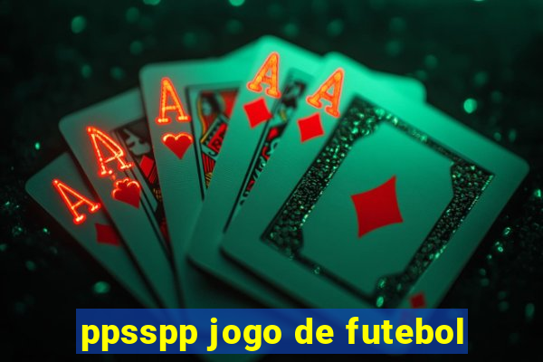 ppsspp jogo de futebol