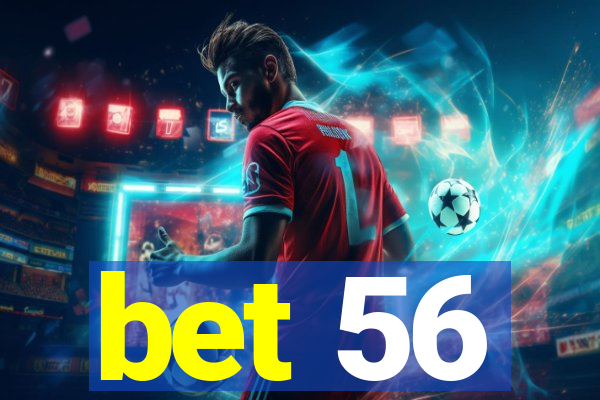 bet 56