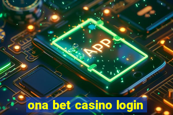 ona bet casino login