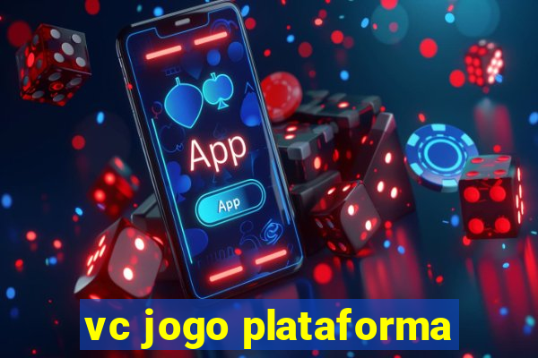 vc jogo plataforma