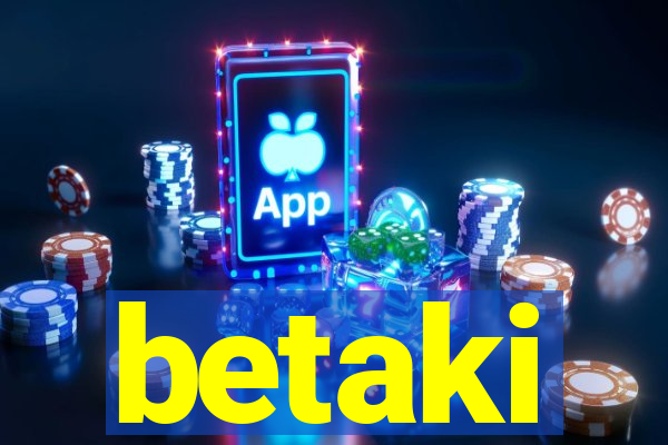 betaki