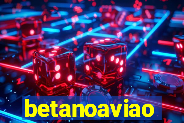 betanoaviao