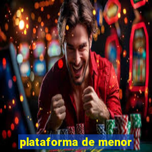 plataforma de menor