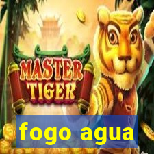 fogo agua