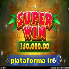 plataforma ir6