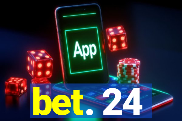 bet. 24