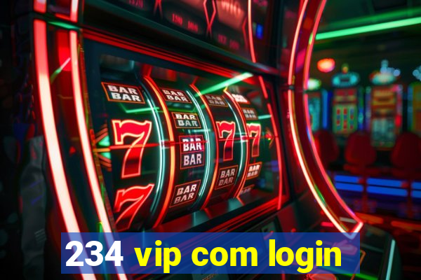 234 vip com login