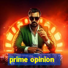 prime opinion