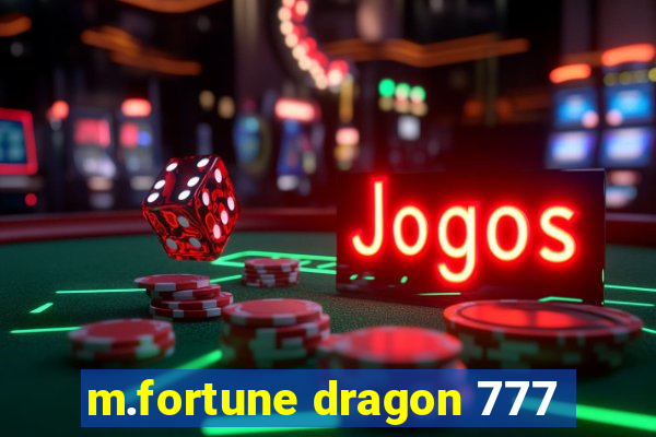 m.fortune dragon 777