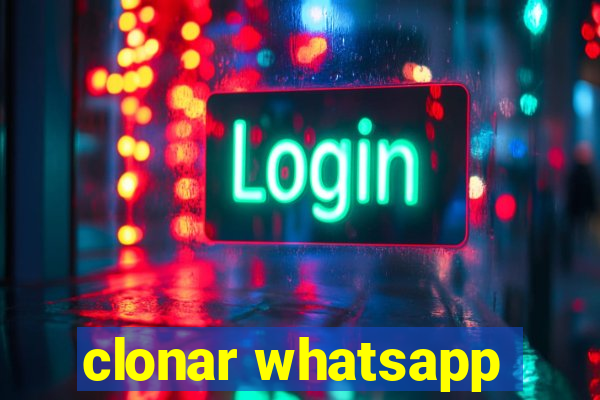 clonar whatsapp