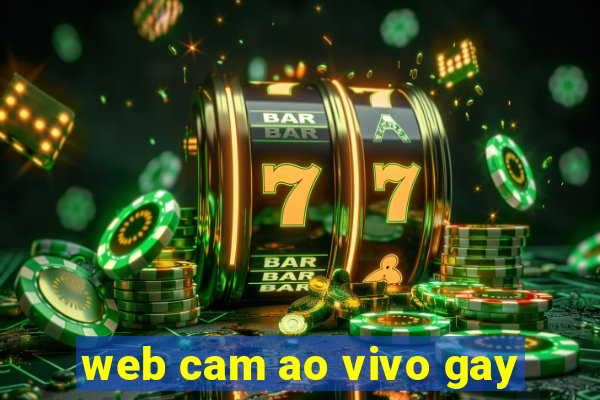 web cam ao vivo gay