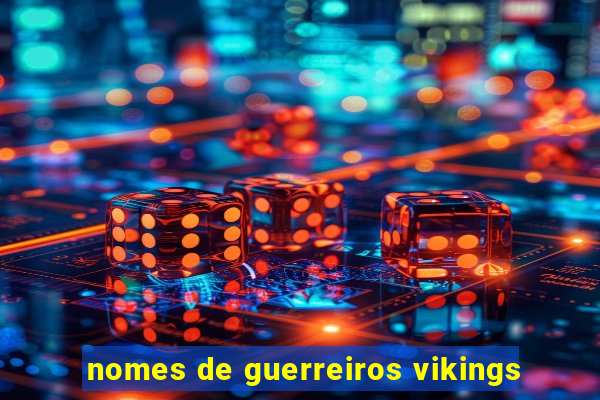 nomes de guerreiros vikings