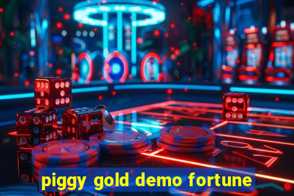 piggy gold demo fortune