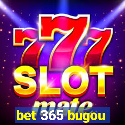 bet 365 bugou