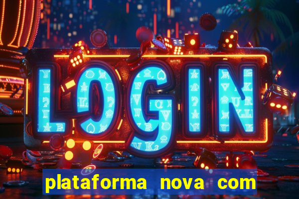 plataforma nova com b么nus de cadastro plataforma com bonus de cadastro facebook