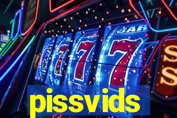 pissvids