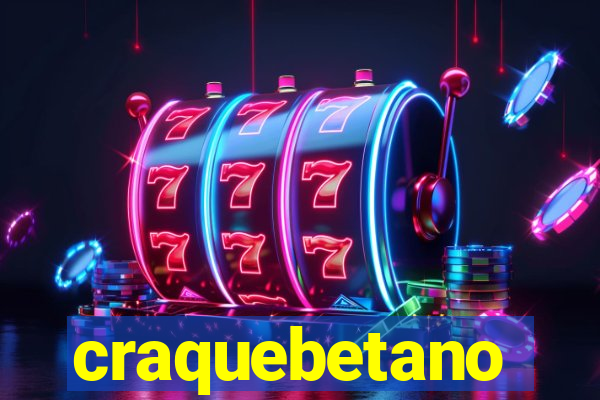 craquebetano