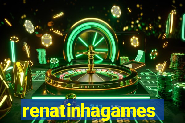 renatinhagames