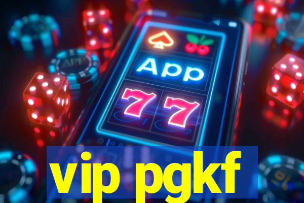 vip pgkf