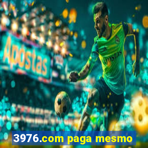 3976.com paga mesmo