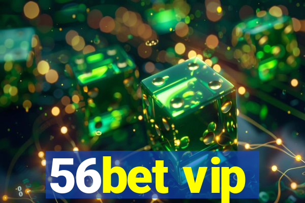 56bet vip