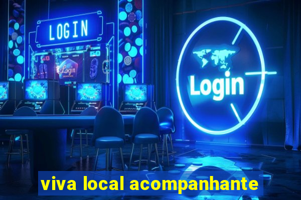 viva local acompanhante