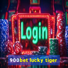 900bet lucky tiger