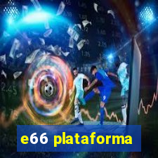 e66 plataforma