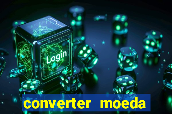 converter moeda cruzeiro para real