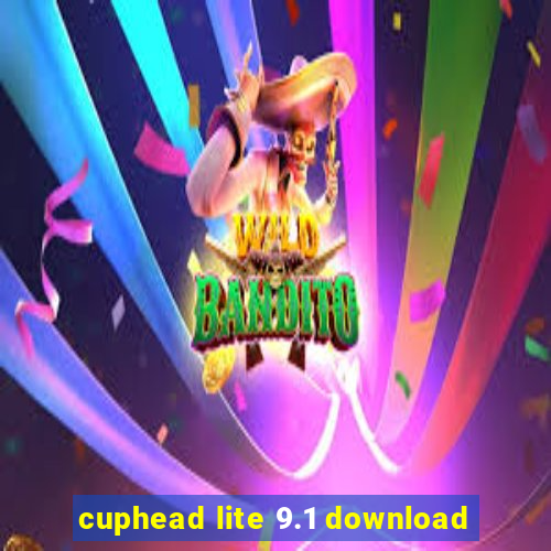 cuphead lite 9.1 download