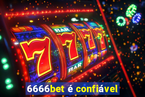 6666bet é confiável