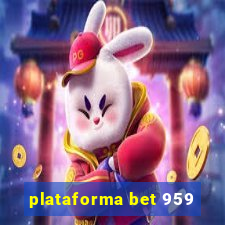 plataforma bet 959