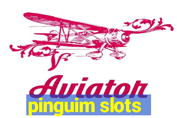 pinguim slots