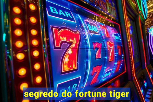 segredo do fortune tiger