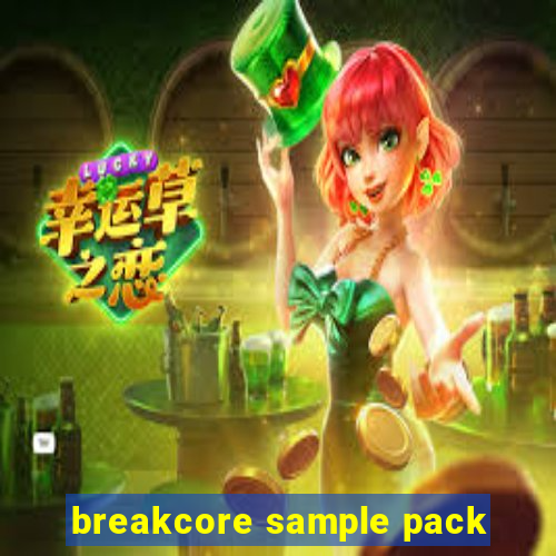 breakcore sample pack