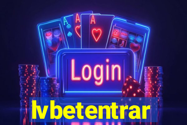 lvbetentrar