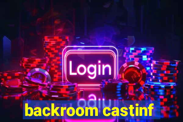 backroom castinf