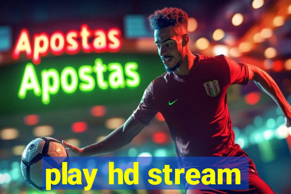 play hd stream