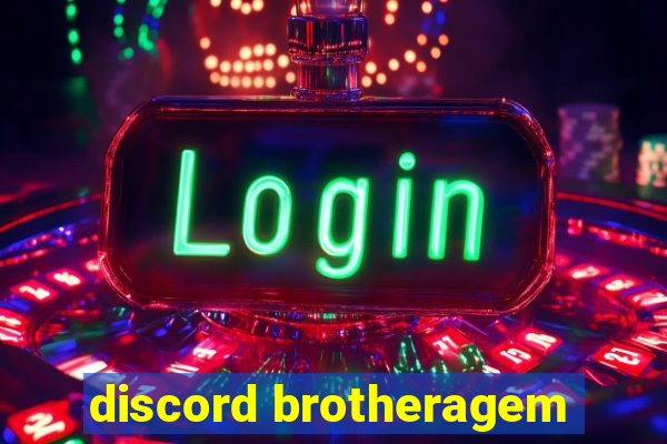 discord brotheragem