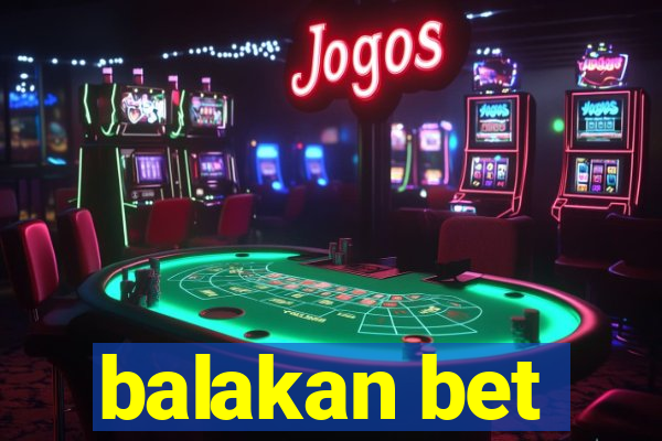 balakan bet