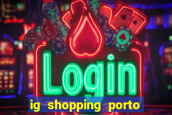 ig shopping porto velho cinema