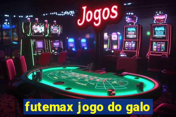 futemax jogo do galo