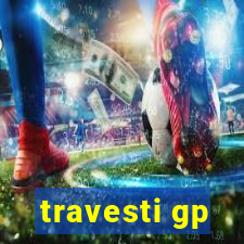 travesti gp