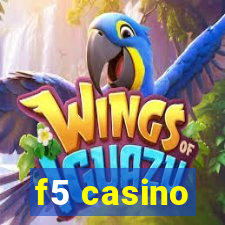 f5 casino