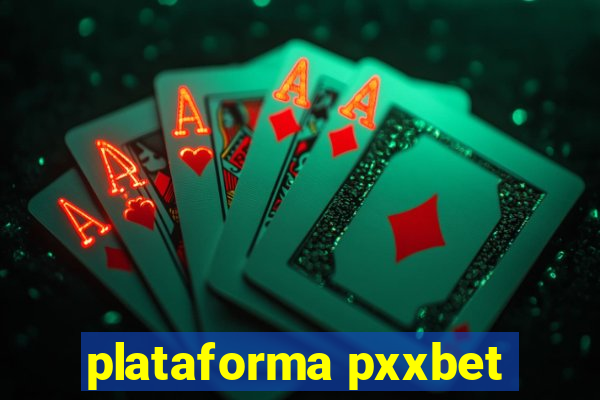 plataforma pxxbet