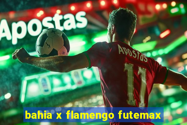 bahia x flamengo futemax