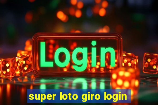 super loto giro login