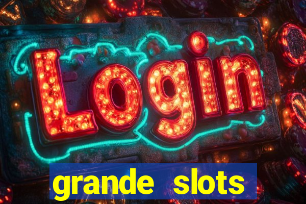 grande slots jackpot louco